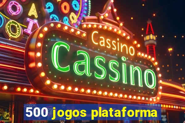 500 jogos plataforma